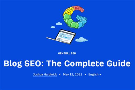 Blog SEO: The Complete Guide .